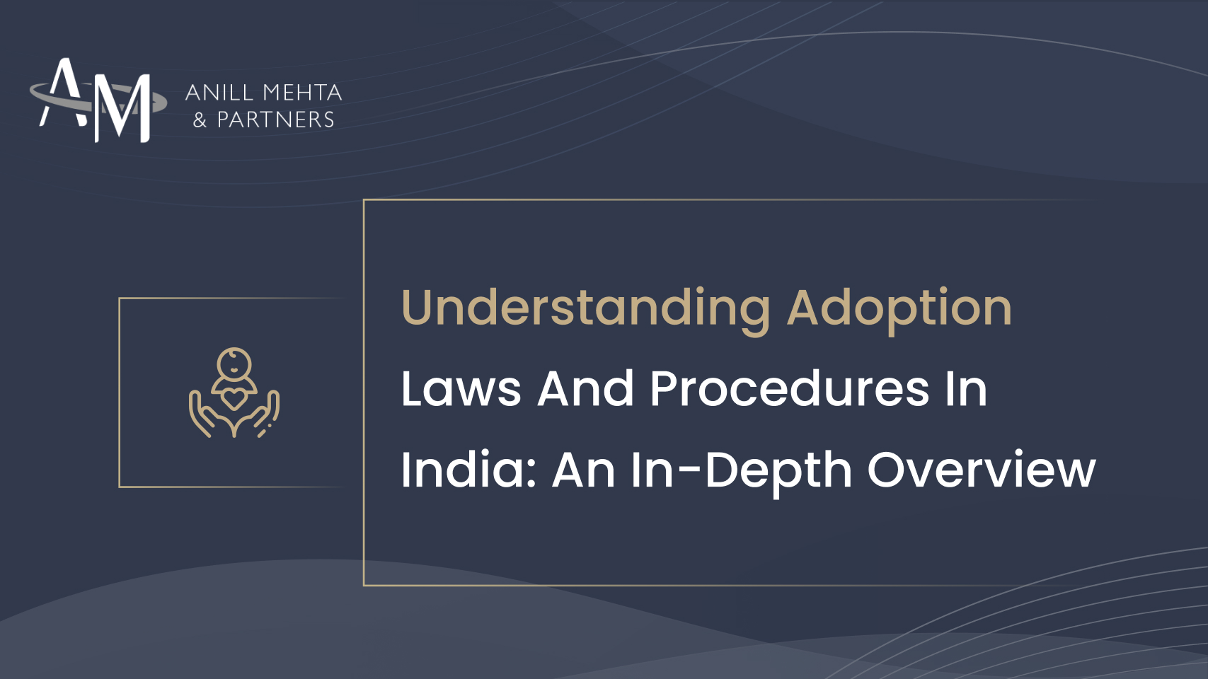 Adoption Laws and Procedures in India